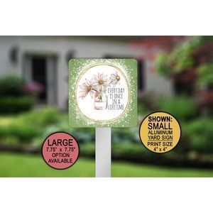 Every Day Is Once In A Lifetime Metal Garden Sign Watercolor Wildflower Lawn Art